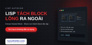 Lisp tách block lồng ra ngoài trong AutoCAD – Extract Nested Block lisp tách block lồng ra ngoài trong AutoCAD