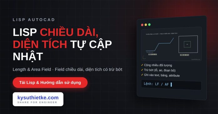 lisp ghi chiều dài, diện tích bằng Field trong AutoCAD lisp ghi chiều dài, diện tích bằng Field trong AutoCAD