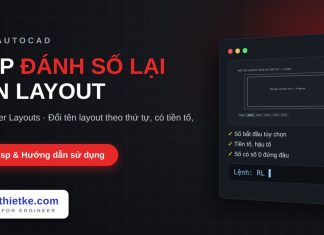Lisp đánh số lại tên layout trong AutoCAD – Renumber Layouts lisp đánh số lại tên layout trong AutoCAD