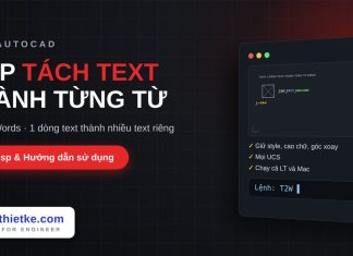 Lisp tách text thành từng từ trong AutoCAD – Text to Words lisp tách text thành từng từ trong AutoCAD