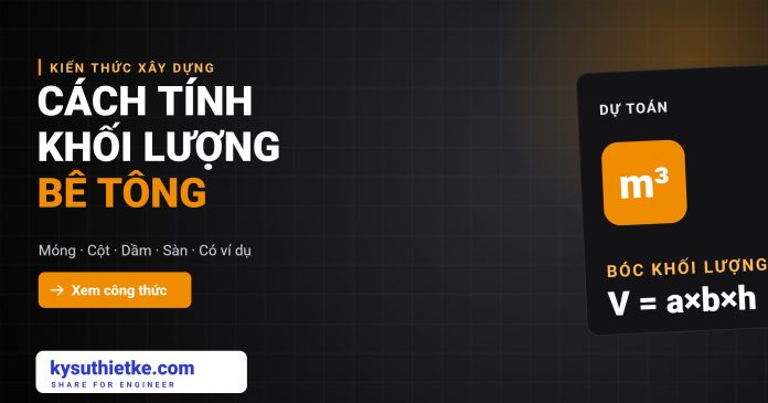 cách tính khối lượng bê tông cách tính khối lượng bê tông