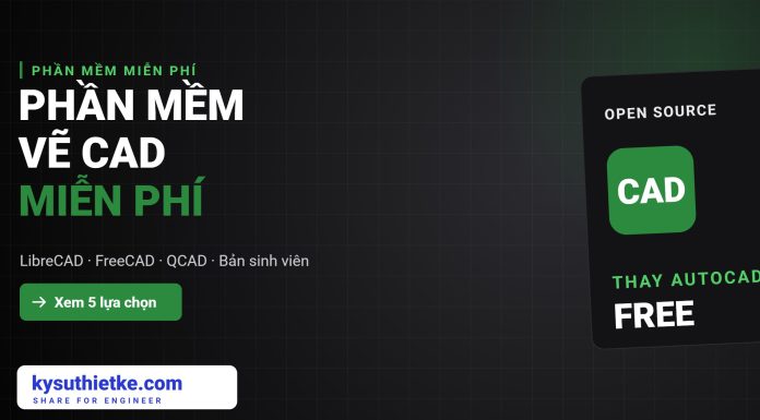 Phần mềm vẽ CAD miễn phí thay thế AutoCAD: 5 lựa chọn hợp pháp phần mềm vẽ CAD miễn phí